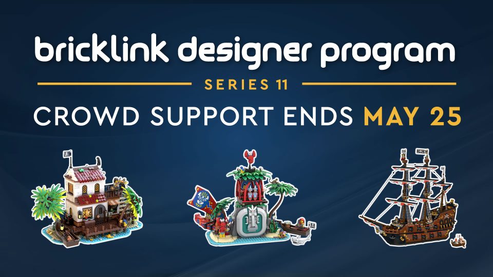 BrickLink Designer Program Series 11 Crowd Support ends May 25